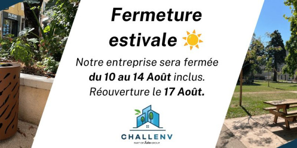 Ce soir, CHALLENV ferme ses portes pour une petite pause estivale !